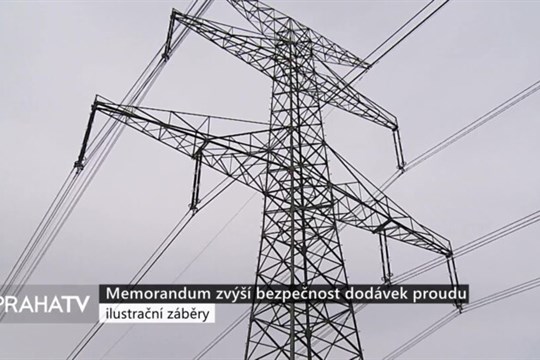 Memorandum zvýší bezpečnost dodávek proudu
