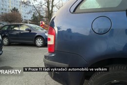 V Praze 11 řádí vykradači automobilů ve velkém