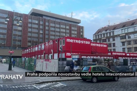 Praha podpořila novostavbu vedle hotelu Intercontinental