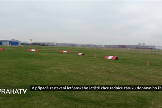V případě zastavení letňanského letiště chce radnice záruku dopravního řešení