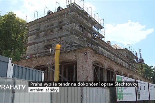 Praha vypíše tendr na dokončení oprav Šlechtovky