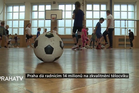 Praha dá radnicím 14 milionů na zkvalitnění tělocviku