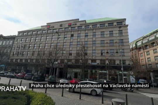 Praha chce úředníky přestěhovat na Václavské náměstí