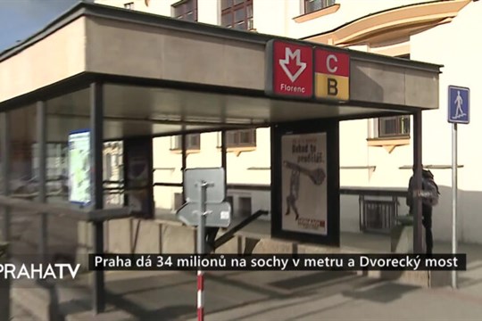 Praha dá 34 milionů na sochy v metru a Dvorecký most