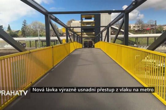 Nová lávka výrazně usnadní přestup z vlaku na metro