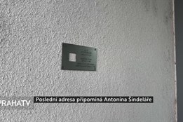 Poslední adresa připomíná Antonína Šindeláře