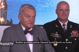 Ředitel pražské policie Eduard Šuster končí ve funkci