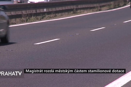 Magistrát rozdá městským částem stamilionové dotace