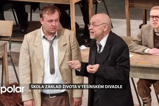 Těšínské divadlo uvádí kultovní komedii Škola základ života