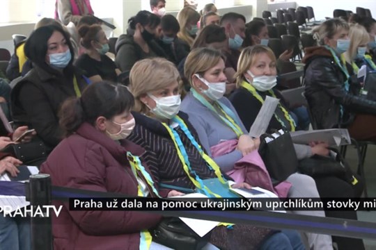 Praha už dala na pomoc ukrajinským uprchlíkům stovky milionů