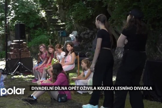 Divadelní dílna opět oživila kouzlo lesního divadla