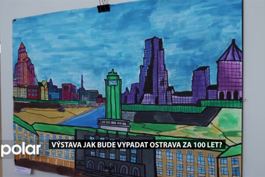 Děti malovaly Ostravu za 100 let. Díla jsou k vidění ve Dvoraně centrálního obvodu