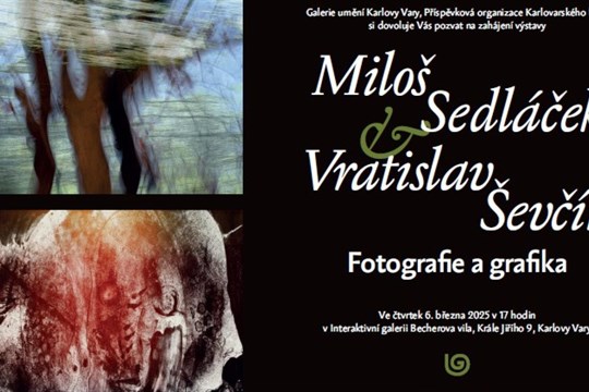Interaktivní galerie Becherova vila zve na vernisáž výstavy Miloš Sedláček a Vratislav Ševčík - Fotografie a grafika
