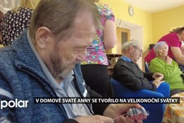 BEZ KOMENTÁŘE: Dům pokojného stáří - Domov svaté Anny ve Studénce připravil velikonoční tvoření