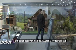 Expozice Beskydy, příroda a lidé stále láká návštěvníky do Muzea Beskyd