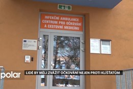 Lidé by měli zvážit očkování nejen proti klíšťatům, rady jim poskytnou v infekční ambulanci