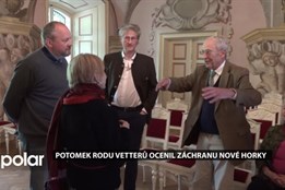 Potomek rodu Vetterů ocenil záchranu zámku Nová Horka, který jeho předci postavili