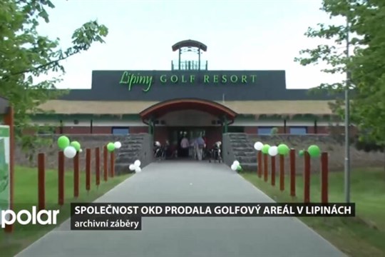 Po dlouhém zvažování prodala společnost OKD golfový areál v Lipinách společnosti Asental Land