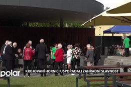 Krojovaní horníci uspořádali zahradní slavnost
