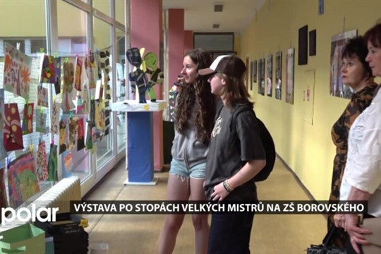 Na ZŠ Borovského se uskutečnila vernisáž výstavy žáků Po stopách velkých mistrů
