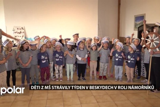Děti z MŠ strávily týden v Beskydech v roli námořníků