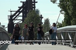 Lávka do Dolních Vítkovic byla pokřtěna. Nese jméno ostravského spisovatele Jana Balabána