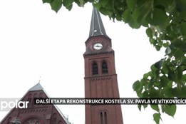 Kostel sv. Pavla ve Vítkovicích čeká další oprava, pokračuje i sbírka na opravu hodin