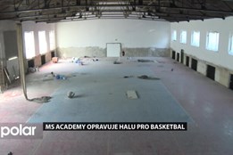 MS Academy opravuje v Ostravě halu pro basketbal
