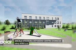 Začíná stavba Dětského centra Domeček. Postará o handicapované děti