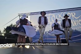 Slezská Ostrava přivítala Folklor bez hranic, festival zakončil závěrečný koncert na hradě