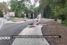 Radnice dokončuje cestu k hale stolního tenisu na Šumbarku