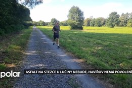 Asfalt na cyklostezce u řeky Lučiny nebude, Havířov nezískal povolení