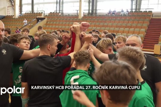 Na 27. ročníku Karviná Cupu se opět sešli mladí házenkáři z Česka, Slovenska i Polska