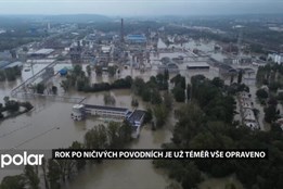 Rok od ničivých povodní je už téměř vše opravno. Škody šly do miliard korun