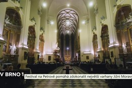 Festival na Petrově pomáhá zdokonalit největší varhany Jižní Moravy