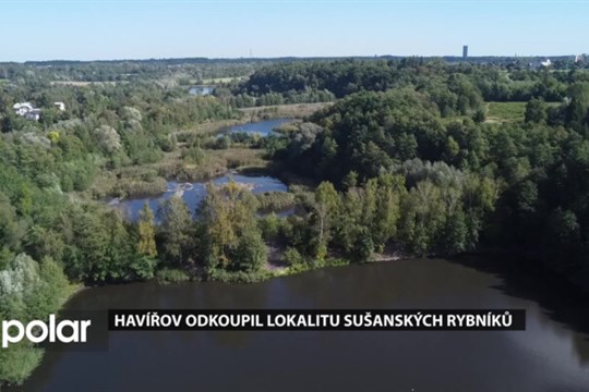 Havířov odkoupil lokalitu Sušanských rybníků, chce tam vybudovat relaxační zónu