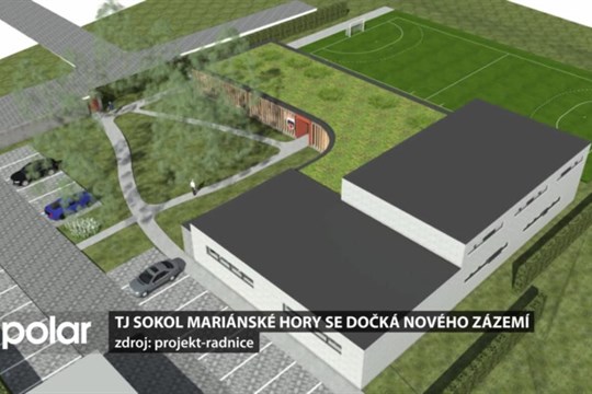 TJ Sokol Mariánské Hory se dočká nového zázemí. Moderní halu využije i ZŠ Gen. Janka