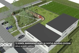 TJ Sokol Mariánské Hory se dočká nového zázemí. Moderní halu využije i ZŠ Gen. Janka