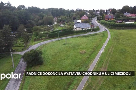 Radnice dokončila výstavbu chodníku v ulici Mezidolí