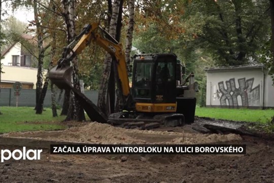 Na ulici Borovského se upravuje prostředí vnitrobloku, město zvelebuje veřejná prostranství