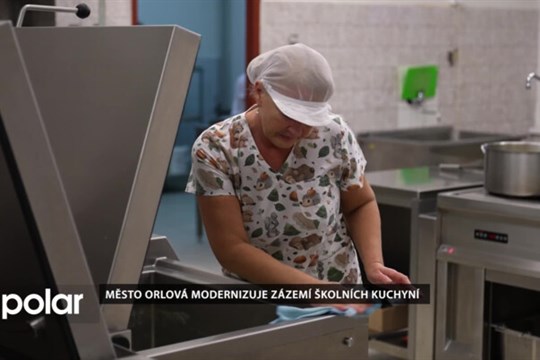 Město Orlová modernizuje zázemí školních kuchyní