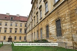 Znojmo postupně navrací lesk Louckému klášteru
