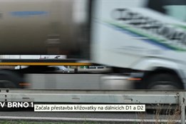 Začala přestavba křižovatky na dálnicích D1 a D2