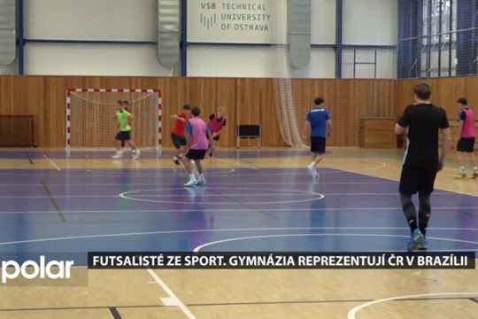 Futsalisté ze Sportovního gymnázia D. a E. Zátopkových odjeli do Brazílie reprezentovat ČR