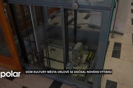 Dům kultury města Orlové se dočkal nového výtahu