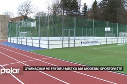 Cihelní gymnázium ve Frýdku-Místku vybudovalo moderní sportovní areál