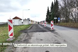 V Dražovicích se rekonstruuje průtah, platí uzavírka