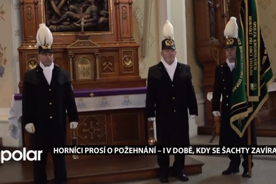 Horníci prosí o požehnání – i v době, kdy se šachty zavírají