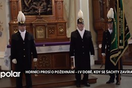 Horníci prosí o požehnání – i v době, kdy se šachty zavírají