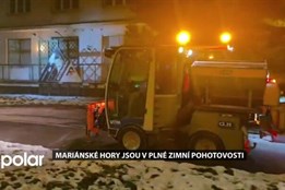 Mariánské Hory jsou v plné zimní pohotovosti. V posledních letech investovaly do nové techniky a navýšily počet zaměstnanců